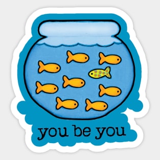 You Be You Sticker